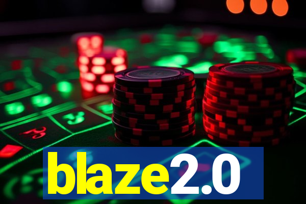 blaze2.0
