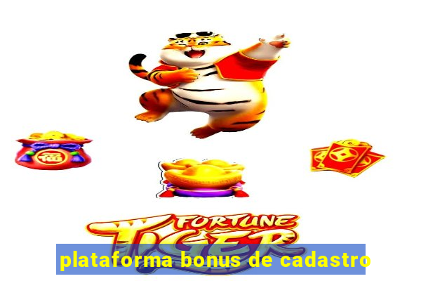 plataforma bonus de cadastro