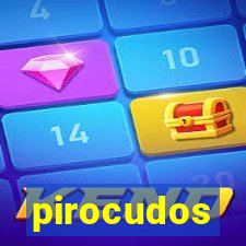 pirocudos