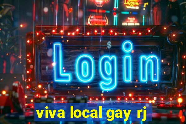 viva local gay rj