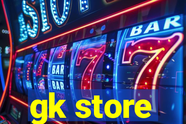 gk store
