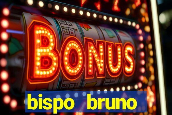 bispo bruno leonardo fortuna