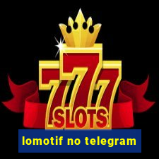 lomotif no telegram