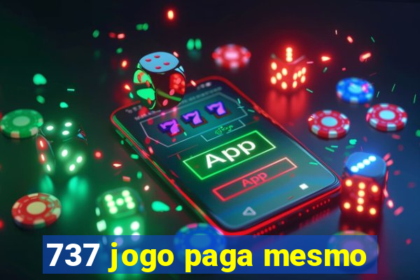 737 jogo paga mesmo
