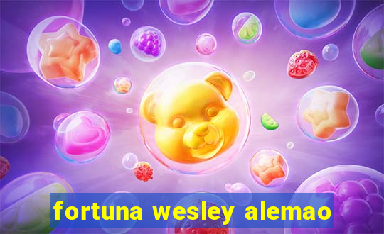 fortuna wesley alemao