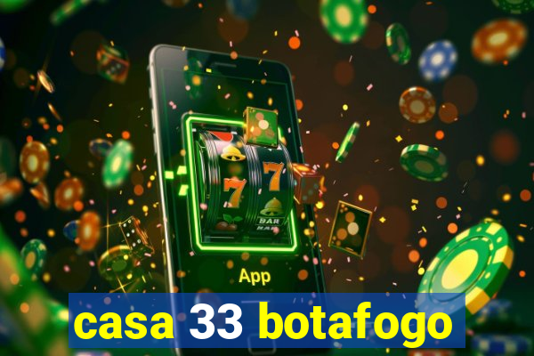 casa 33 botafogo