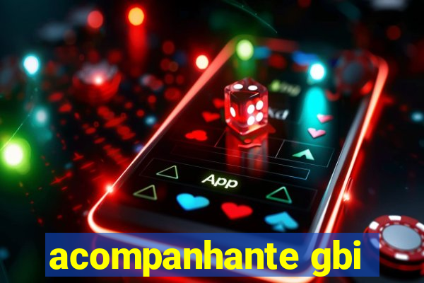 acompanhante gbi