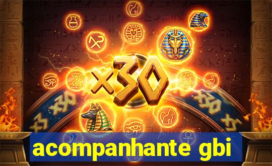 acompanhante gbi