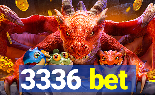 3336 bet