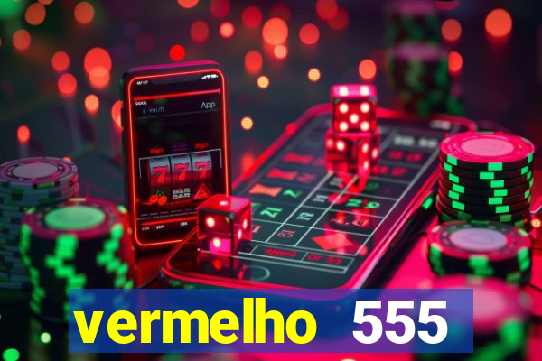 vermelho 555 plataforma de jogos