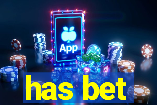 has bet