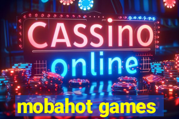 mobahot games