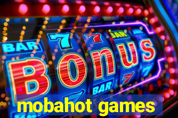 mobahot games