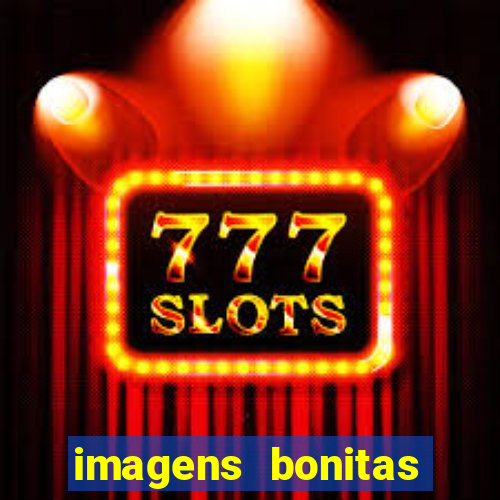 imagens bonitas para perfil