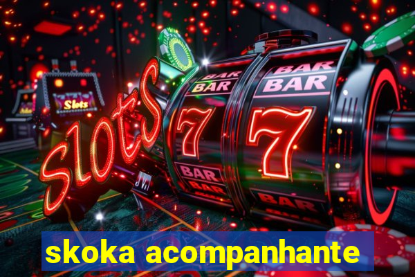 skoka acompanhante
