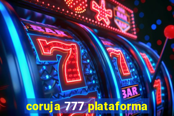 coruja 777 plataforma