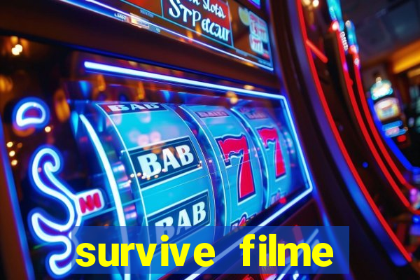 survive filme completo dublado