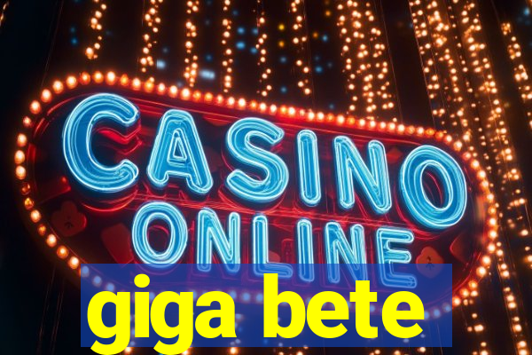 giga bete