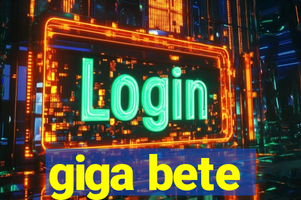 giga bete