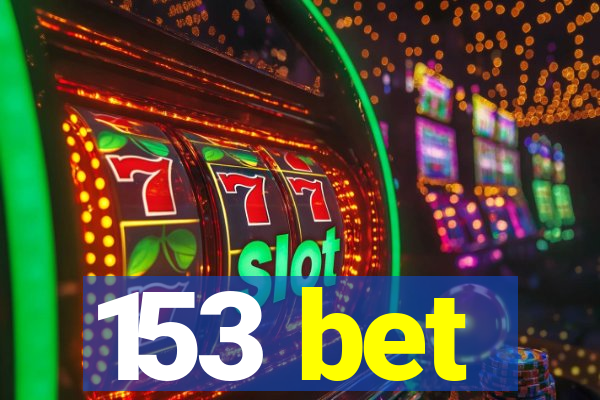 153 bet
