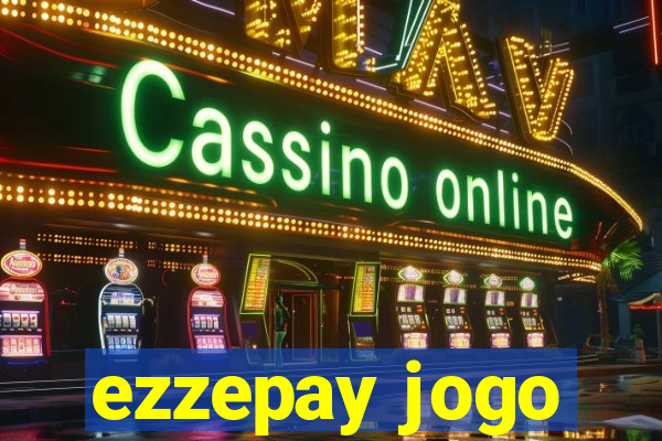 ezzepay jogo