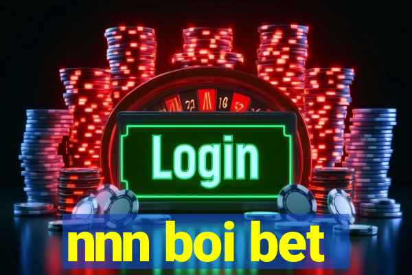 nnn boi bet