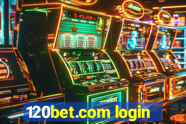 120bet.com login