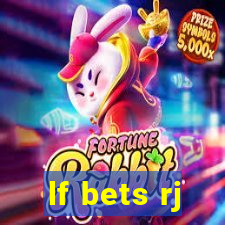 lf bets rj