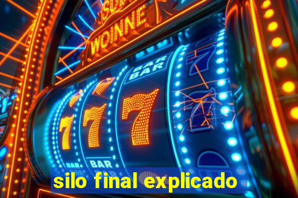 silo final explicado