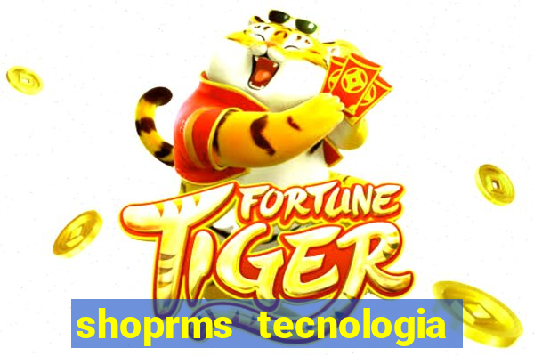 shoprms tecnologia e serviços ltda jogos