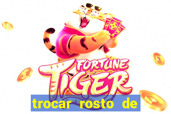 trocar rosto de video online