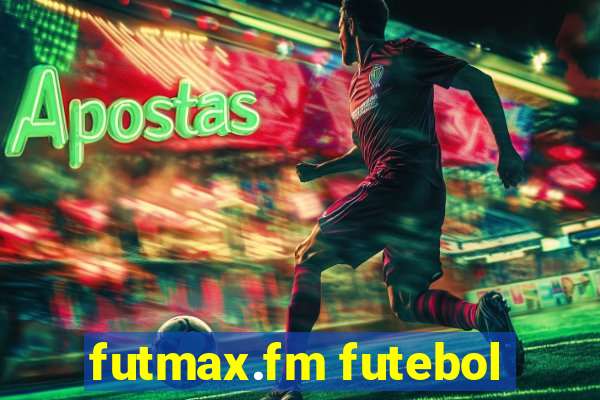 futmax.fm futebol