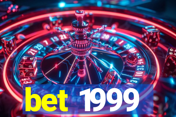 bet 1999