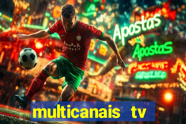 multicanais tv online ao vivo
