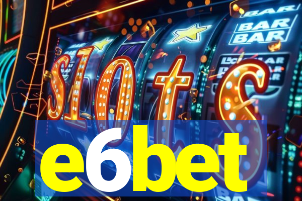 e6bet