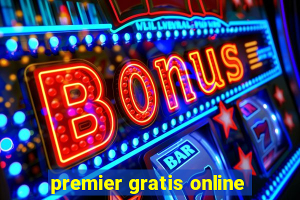 premier gratis online