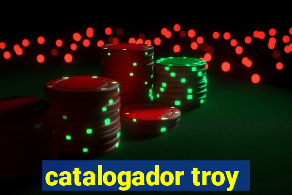 catalogador troy
