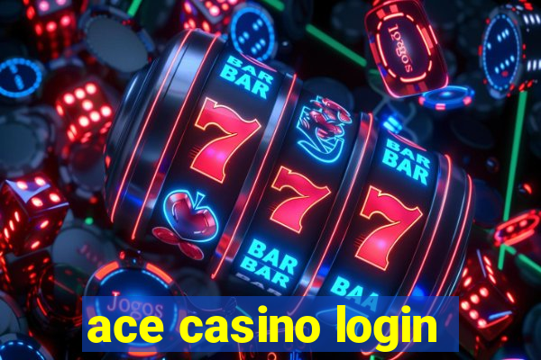 ace casino login