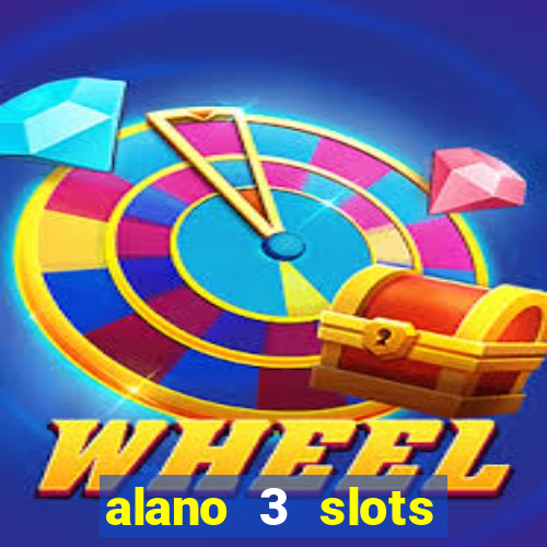alano 3 slots dinheiro de verdade