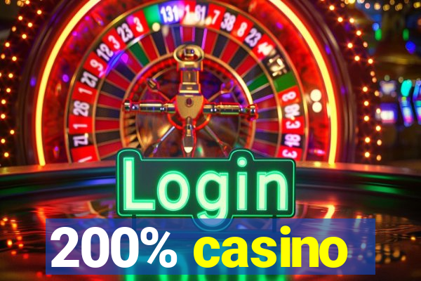 200% casino