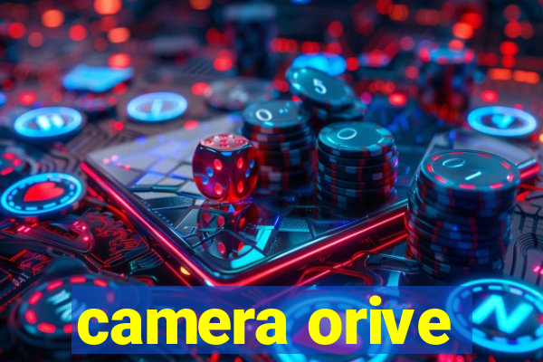 camera orive