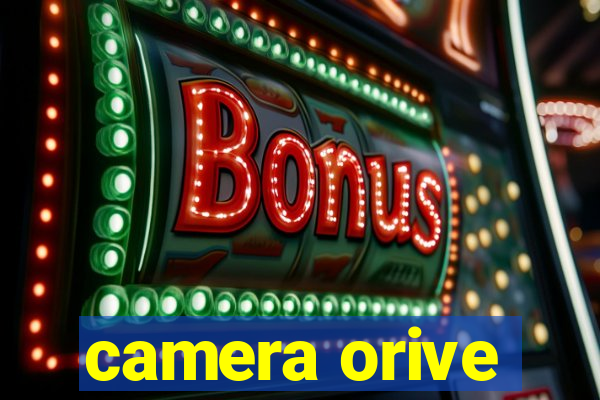 camera orive