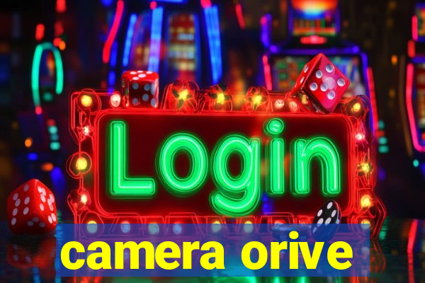 camera orive