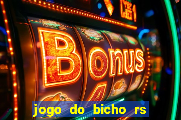 jogo do bicho rs resultado certo de hoje 14h 18h rs consulta