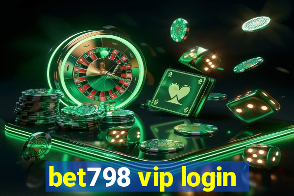 bet798 vip login