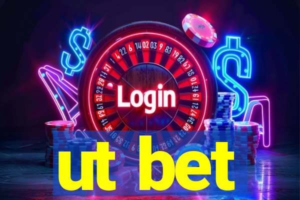ut bet