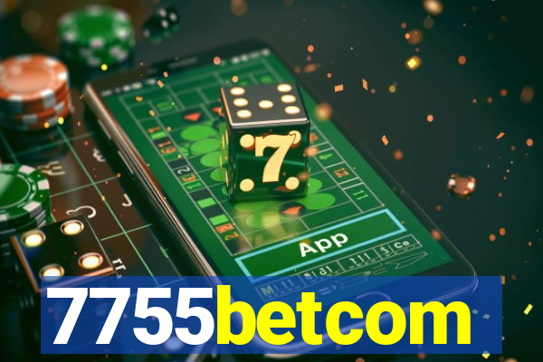 7755betcom