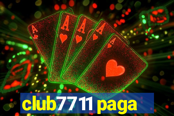 club7711 paga
