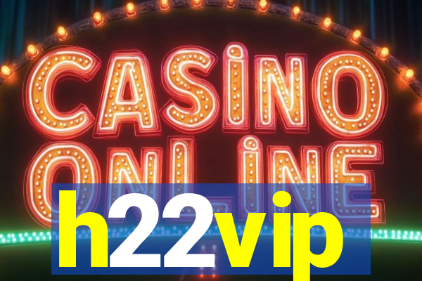 h22vip