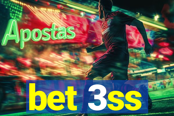 bet 3ss